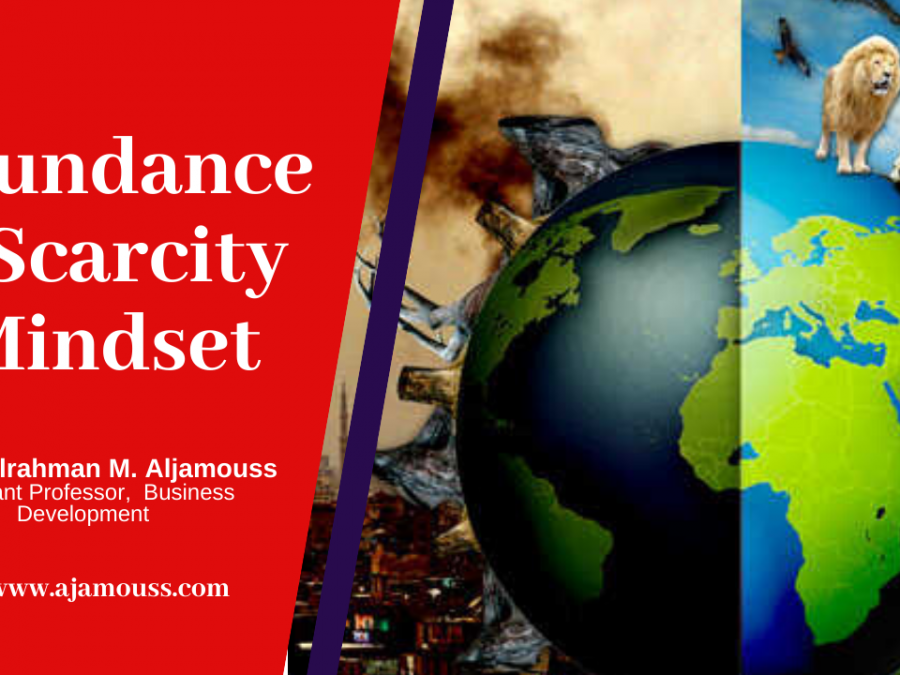 Dr. Abdulrahman M. Aljamouss | Abundance & Scarcity Mindset